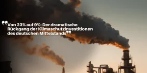 Von 23% auf 9%: Der dramatische Rückgang der Klimaschutzinvestitionen des deutschen Mittelstands child p1 (1)_11zon